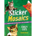 Sticker Mosaics: Crazy Cats: Create Cute Pictures with 1,842 Stickers!
