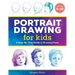 Portrait Drawing for Kids: A Step-By-Step Guide to Drawing Faces