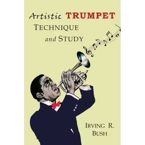 Artistic Trumpet: Technique and Study