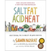 Salt, Fat, Acid, Heat: Mastering the Elements of Good Cooking