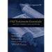Old Testament Essentials: Creation, Conquest, Exile and Return