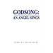 Godsong: An Angel Sings