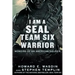 I Am a Seal Team Six Warrior: Memoirs of an American Soldier