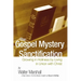 The Gospel Mystery of Sanctification