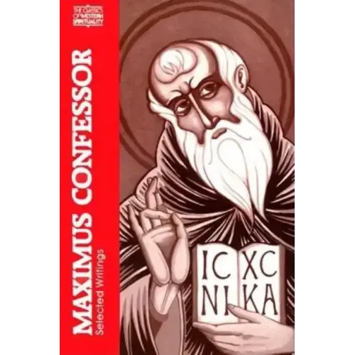 Maximus the Confessor: Selected Writings