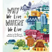 Why We Live Where We Live