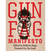 Gun Fag Manifesto: Entertainment for the Armed Sociopath