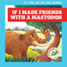 If I Made Friends with a Mastodon