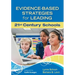 Evidence-Based Strategies for Leading 21st Century Schools