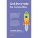 Out-innovate the competition