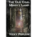 The Old Coal Miner's Lamp