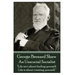 George Bernard Shaw - An Unsocial Socialist: "Life isn't about finding yourself. Life is about creating yourself."