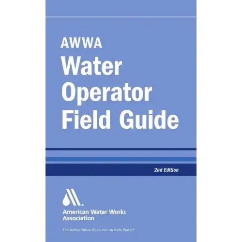 Awwa Water Operator Field Guide, Second Edition