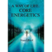 A Way of Life: Core Energetics