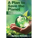 A Plan to Save the Planet: How to resolve climate change at the lowest cost.