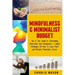 Mindfulness & Minimalist Budget: Top 10 Tips Guide to Overcoming Obsessions and Compulsions & Simple Strategies On How To Save More and Become Financi