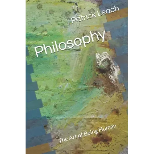 Philosophy: The Art of Being Human