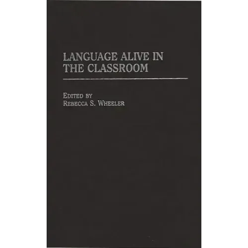 Language Alive in the Classroom