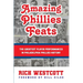 Amazing Phillies Feats: The Greatest Player Performances in Philadelphia Phillies History