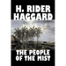 The People of the Mist by H. Rider Haggard, Fiction, Fantasy, Action & Adventure, Fairy Tales, Folk Tales, Legends & Mythology