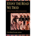 Stony the Road We Trod