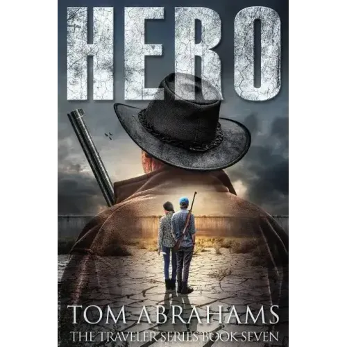 Hero: A Post Apocalyptic/Dystopian Adventure