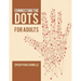 Connecting the Dots for Adults