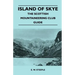 Island of Skye - The Scottish Mountaineering Club Guide