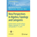 New Perspectives in Algebra, Topology and Categories: Summer School, Louvain-La-Neuve, Belgium, September 12-15, 2018 and September 11-14, 2019