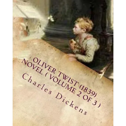 Oliver Twist (1839) NOVEL ( VOLUME 2)
