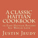 A Classic Haitian Cookbook: 10 Easy Haitian Recipes All Would Love