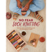 No Fear Sock Knitting: Take the Worry Out of Sock Knitting with This Beginner's Guide
