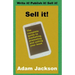 Sell it!: The complete guide to marketing, promoting and selling your book