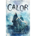 Calor: Volume 1