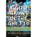 A Gift Grows in the Ghetto