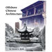 Offshore Chinese Architecture: Insights on Five centuries of Overseas Chinese building practices