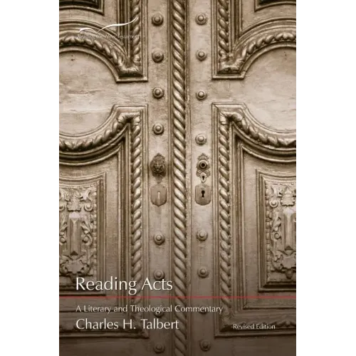 Reading Acts: A Literary and Theological Commentary