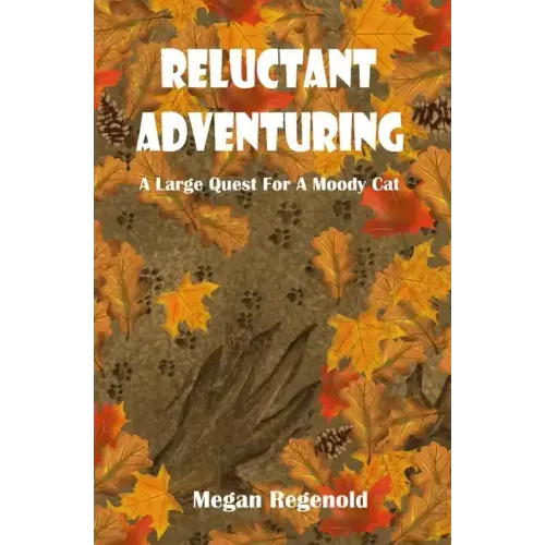 Reluctant Adventuring: A Large Quest For A Moody Cat