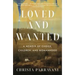 Loved and Wanted: A Memoir of Choice, Children, and Womanhood