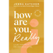 How Are You, Really?: Living Your Truth One Answer at a Time