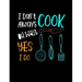 I Don't Always Cook Oh Wait Yes I Do: Funny Quotes and Pun Themed College Ruled Composition Notebook