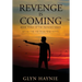 Revenge Is Coming: After The Vietnam War Novel