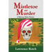 Mistletoe and Murder: A Midcoast Maine Mystery