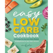 The Easy Low-Carb Cookbook: 130 Recipes for Any Low-Carb Lifestyle