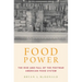 Food Power: The Rise and Fall of the Postwar American Food System