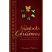 The Symbols of Christmas: A Day-By-Day Celebration of the Meanings Behind the Holiday