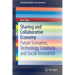 Sharing and Collaborative Economy: Future Scenarios, Technology, Creativity and Social Innovation