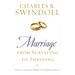 Marriage: From Surviving to Thriving: Practical Advice on Making Your Marriage Stronger