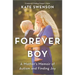 Forever Boy: A Mother's Memoir of Autism and Finding Joy