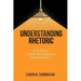 Understanding Rhetoric: A Guide to Critical Reading and Argumentation